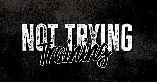 Not trying, training graphic