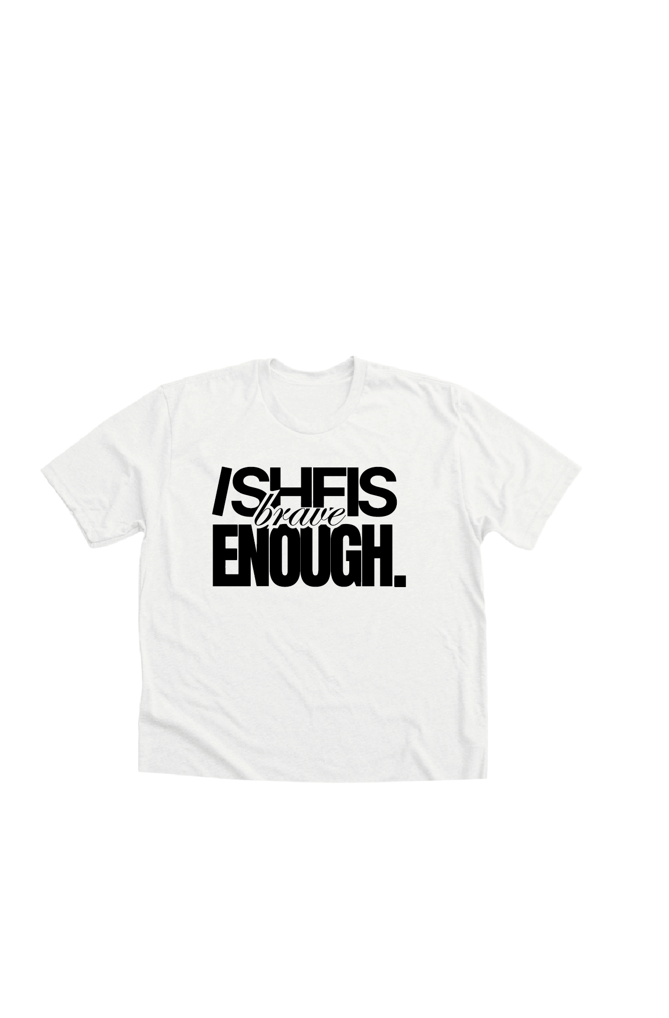 Typographic design with the phrase SHE IS ENOUGH on a ladies white crop top