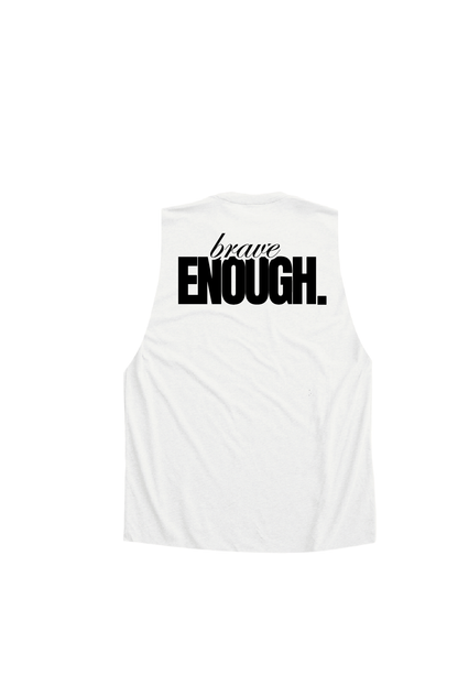 Typographic design with the phrase BRAVE ENOUGH on the back of a ladies white tank top