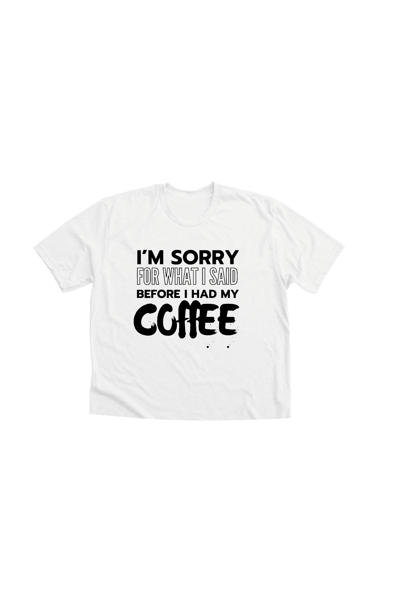 Sorry, Coffee