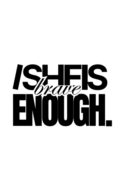 She Is Brave Enough | White