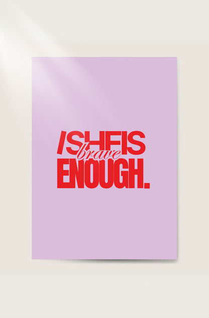 She Is Brave Enough | Art Print