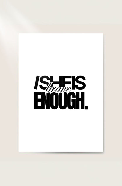 She Is Brave Enough | Art Print